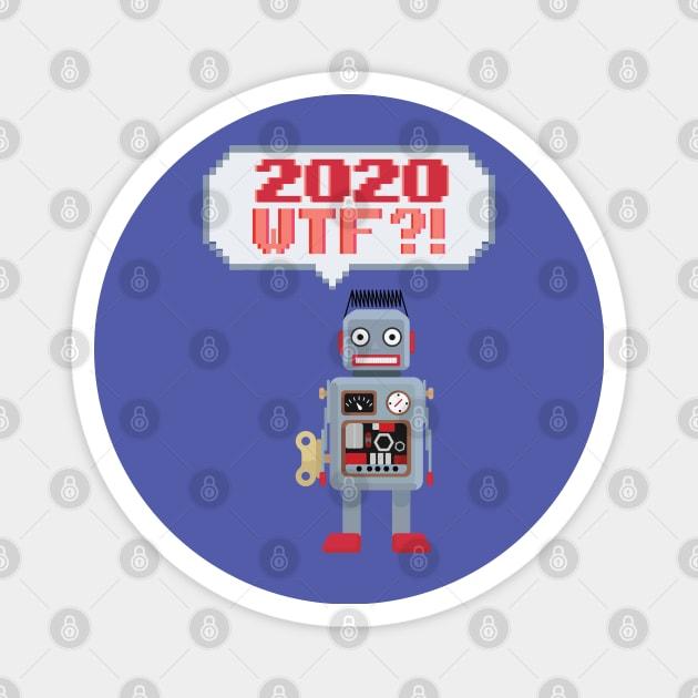 2020 WTF? Retro Robot Magnet by Jitterfly